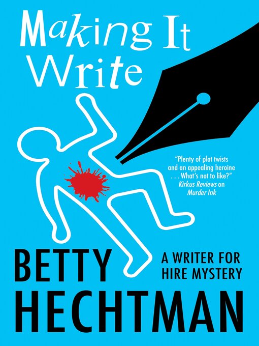 Title details for Making It Write by Betty Hechtman - Available